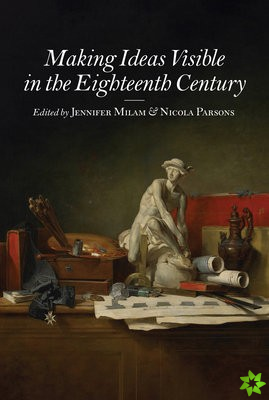 Making Ideas Visible in the Eighteenth Century