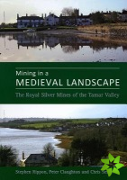Mining in a Medieval Landscape