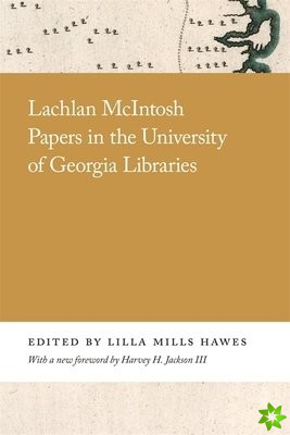 Lachlan McIntosh Papers in the University of Georgia Libraries