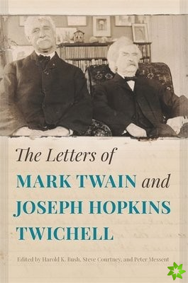 Letters of Mark Twain and Joseph Hopkins Twichell