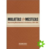 Mulattas and Mestizas, 1850-2000