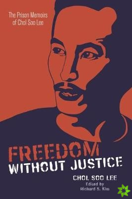 Freedom without Justice