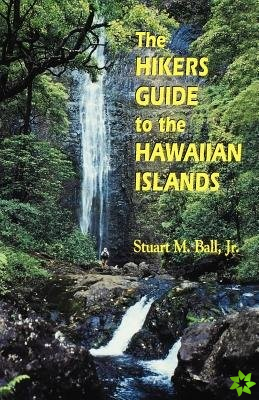 Hiker's Guide to the Hawaiian Islands