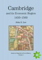 Cambridge and its Economic Region, 1450-1560