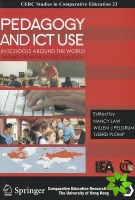 Pedagogy and ICT Use in Schools around the World - Findings from the IEA Sites 2006 Study