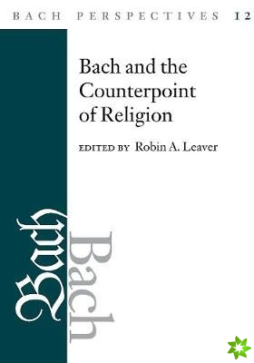 Bach Perspectives, Volume 12