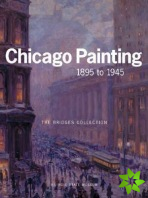 CHICAGO PAINTING 1895 TO 1945