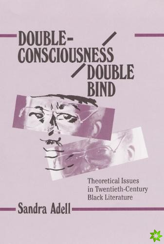 Double-Consciousness/Double Bind