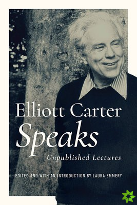 Elliott Carter Speaks