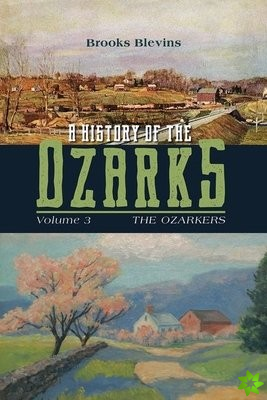 History of the Ozarks, Volume 3