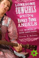 Lonesome Cowgirls and Honky-Tonk Angels
