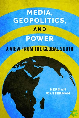 Media, Geopolitics, and Power