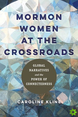 Mormon Women at the Crossroads