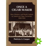 Once a Cigar Maker