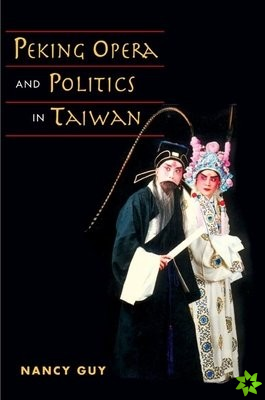 Peking Opera and Politics in Taiwan