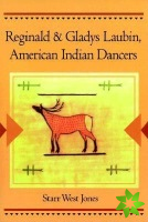 Reginald and Gladys Laubin, American Indian Dancers