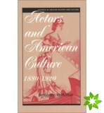 Actors and American Culture, 1880-1920