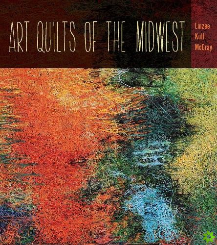 Art Quilts of the Midwest