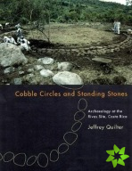 Cobble Circles and Standing Stones