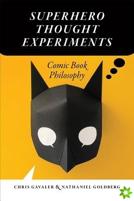 Superhero Thought Experiments