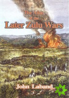 Atlas of the Later Zulu Wars 1883-1888