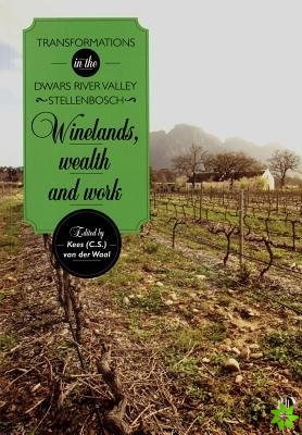 Winelands, wealth and work