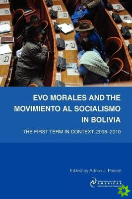 Evo Morales and the Movimiento Al Socialismo in Bolivia