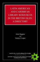 Latin American and Caribbean Library Resources in the British Isles