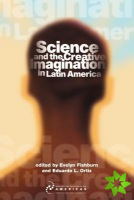 Science and the Creative Imagination in Latin America