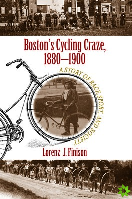 Boston's Cycling Craze, 1880-1900