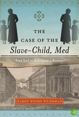 Case of the Slave-Child, Med