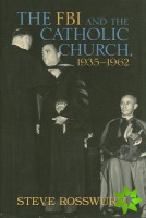 FBI and the Catholic Church, 1935-1962