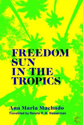 Freedom Sun in the Tropics