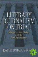 Literary Journalism on Trial