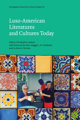 Luso-American Literatures and Cultures Today