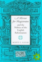 Mirror for Magistrates and the Politics of the English Reformation