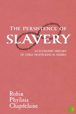 Persistence of Slavery