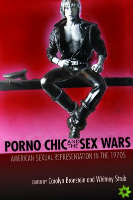 Porno Chic and the Sex Wars