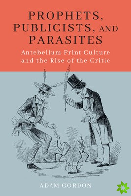 Prophets, Publicists, and Parasites