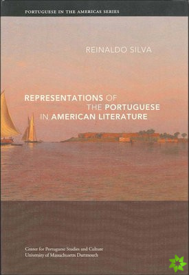 Representations of the Portuguese in American Literature