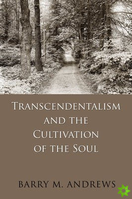 Transcendentalism and the Cultivation of the Soul
