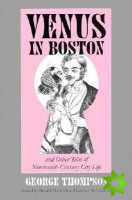 Venus in Boston and Other Tales of Nineteenth-century City Life