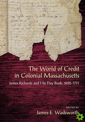 World of Credit in Colonial Massachusetts
