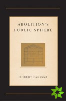 Abolition's Public Sphere