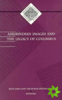 Amerindian Images and the Legacy of Columbus