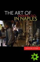 Art of Making Do in Naples