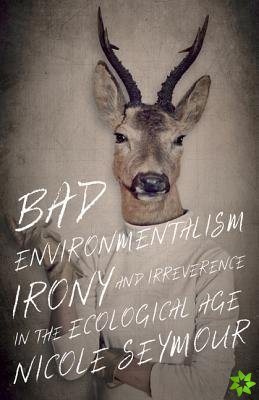 Bad Environmentalism