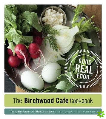 Birchwood Cafe Cookbook