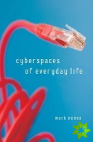 Cyberspaces Of Everyday Life