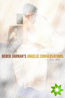 Derek Jarman's Angelic Conversations